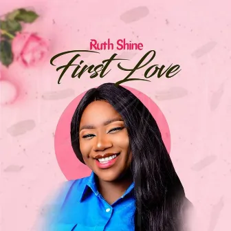 First Love by Ruth Shine