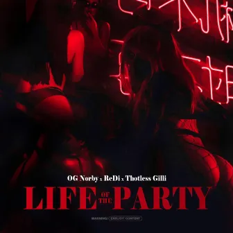 LIFE OF THE PARTY by Thotless Gilli