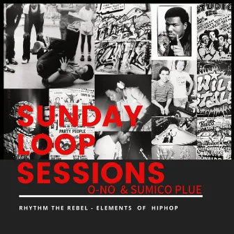 RHYTHM THE REBEL - ELEMENTS OF HIPHOP by SundayLoopSessions