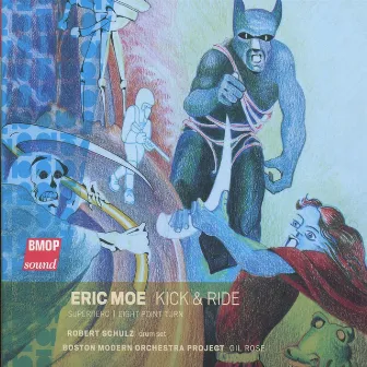 Eric Moe: Kick & Ride by Eric Moe