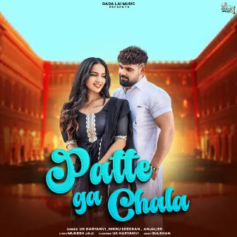 Patte Ga Chala by Nikku Sheoran