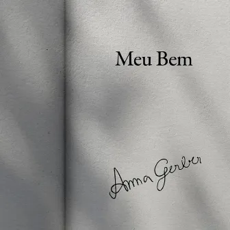 Meu Bem by Anna Gerber