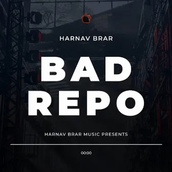 Bad Repo by Harnav Brar