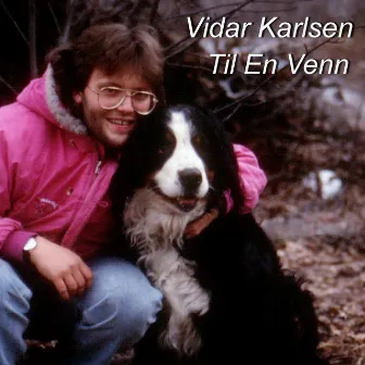 Til En Venn by Vidar Karlsen