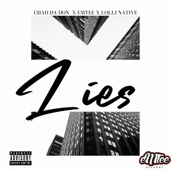 LIES by Chad Da Don