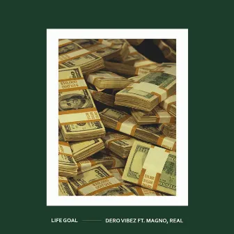 Life Goal by Dero Vibez