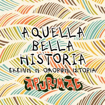 Aquella Bella Historia by Apurimac