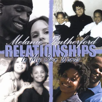 Relationships In My Own Words by Melanie Rutherford