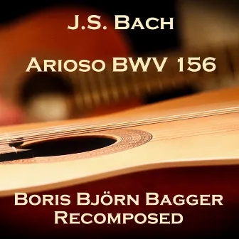 Ich steh mit einem Fuß im Grabe in F major, BWV 156: 1. Arioso (Recomposed) by Boris Björn Bagger