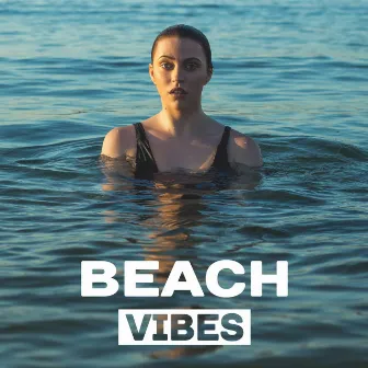 Beach Vibes – Soft Songs to Relax, Easy Listening, Stress Relief, Peaceful Vibes, Chill Out 2017 by After Hours Club