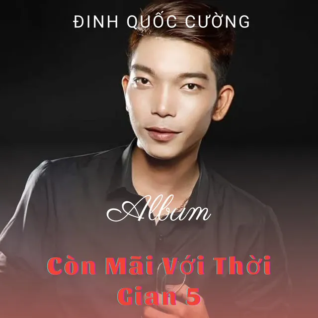 Album Còn Mãi Với Thời Gian 5