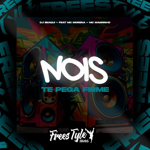 Nois Te Pega Firme - Eletrofunk