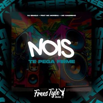 Nois Te Pega Firme - Eletrofunk by DJ IBIAQUI