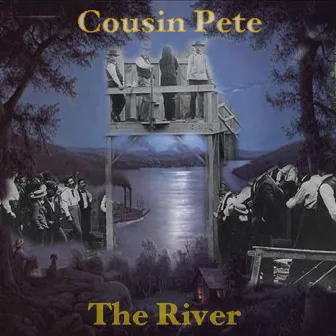 The River by Cousin Pete