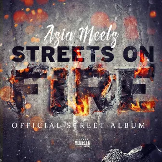 Streets on Fire by Asia Meels