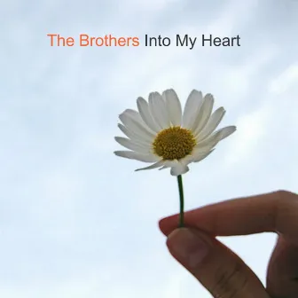 Into My Heart by The Brothers