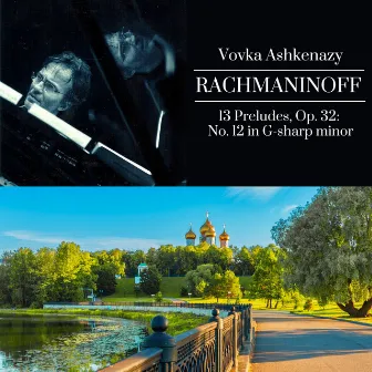 Rachmaninoff: 13 Preludes, Op. 32: No. 12 in G-Sharp Minor by Vovka Ashkenazy