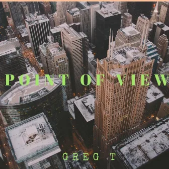 Point of View by Greg T