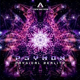 Physical Reality by Psymon