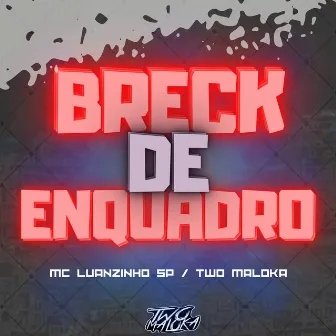 Breck de Enquadro by Two Maloka dj