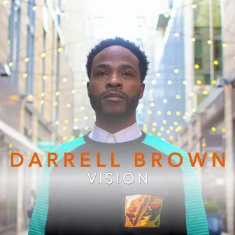 Vision by Darrell Brown