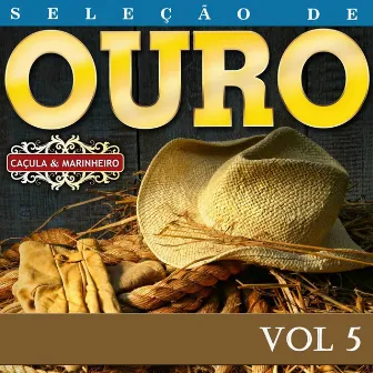 Seleção de Ouro, Vol. 5 by Caçula & Marinheiro