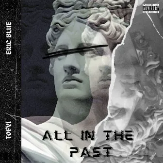 All in the Past by Tofyi