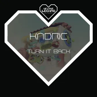 Turn It Back by Kadric