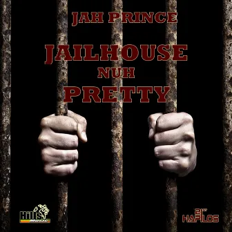 Jailhouse Nuh Pretty - Single by Jah Prince