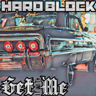 Get It With Me by Hard Block