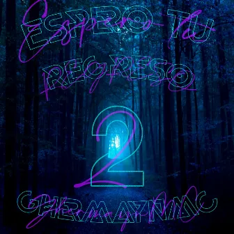 Espero Tu Regreso 2 by GhermaynMC