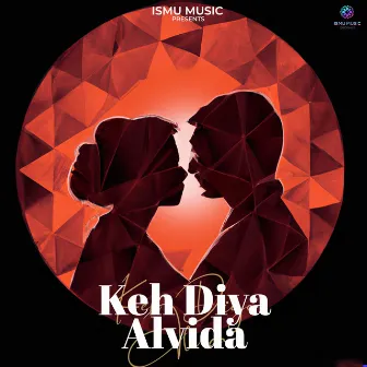 Keh Diya Alvida by Shubham Aadigaur