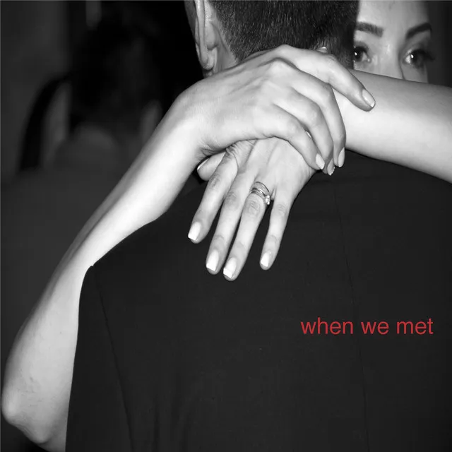 When We Met - Single Cut