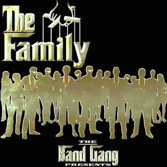 The Family by BandGang