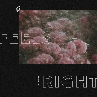 Feels Right by Dathan