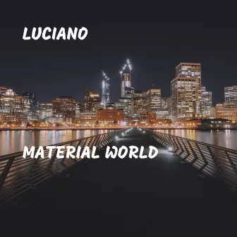 Material World by Luciano