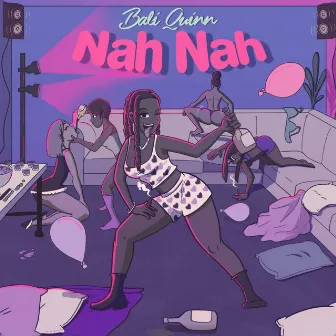 Nah Nah by Bali Quinn