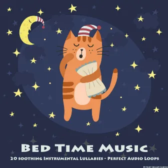 Bed Time Music by Baby Lullaby Garden