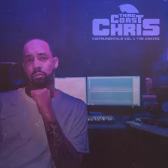 Instrumentals, Vol. 1: The Crates by Third Coast Chris