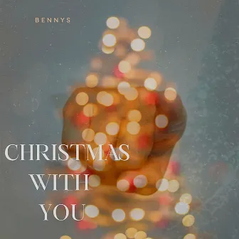 Christmas With You by Bennys