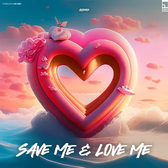 SAVE ME & LOVE ME by AnserZ