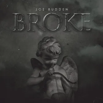 Broke by Joe Budden