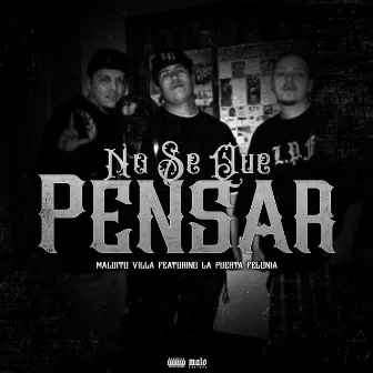 No Se Que Pensar by Maldito Villa