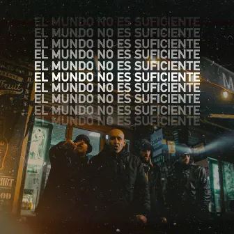 EL MUNDO NO ES SUFICIENTE by Carlos Shega