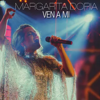 Ven a Mi by Margarita Doria