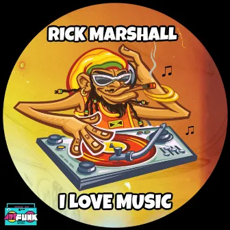 I Love Music by Rick Marshall