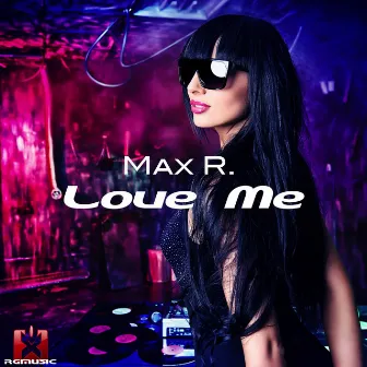 Love Me by Max R.