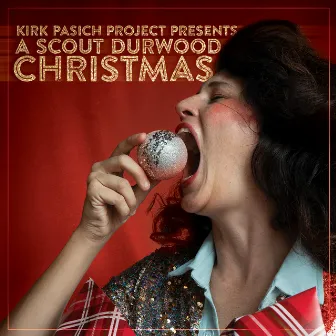 Kirk Pasich Project Presents A Scout Durwood Christmas by Kirk Pasich Project