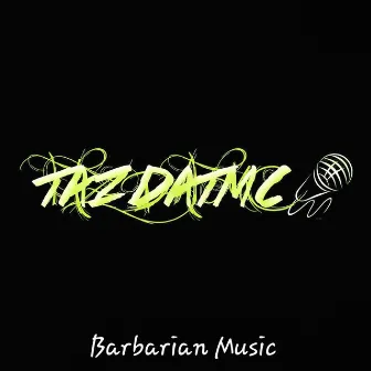 Barbarian Music by TazDatMC