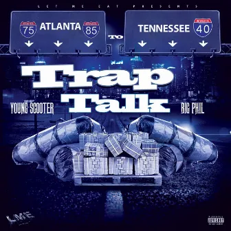 Trap Talk by Big Phil GwappedUp